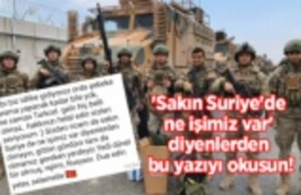'Suriye'de ne işimiz var' diyenlere İdlib şehidinden anlamlı mesaj!