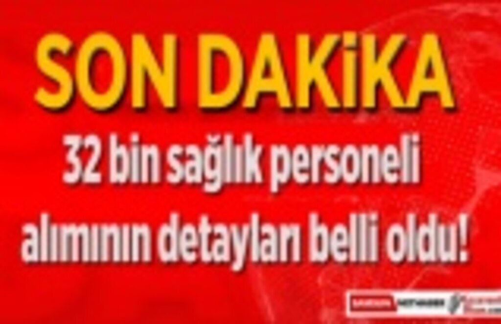 32 bin sağlık personeli alımının detayları belli oldu!