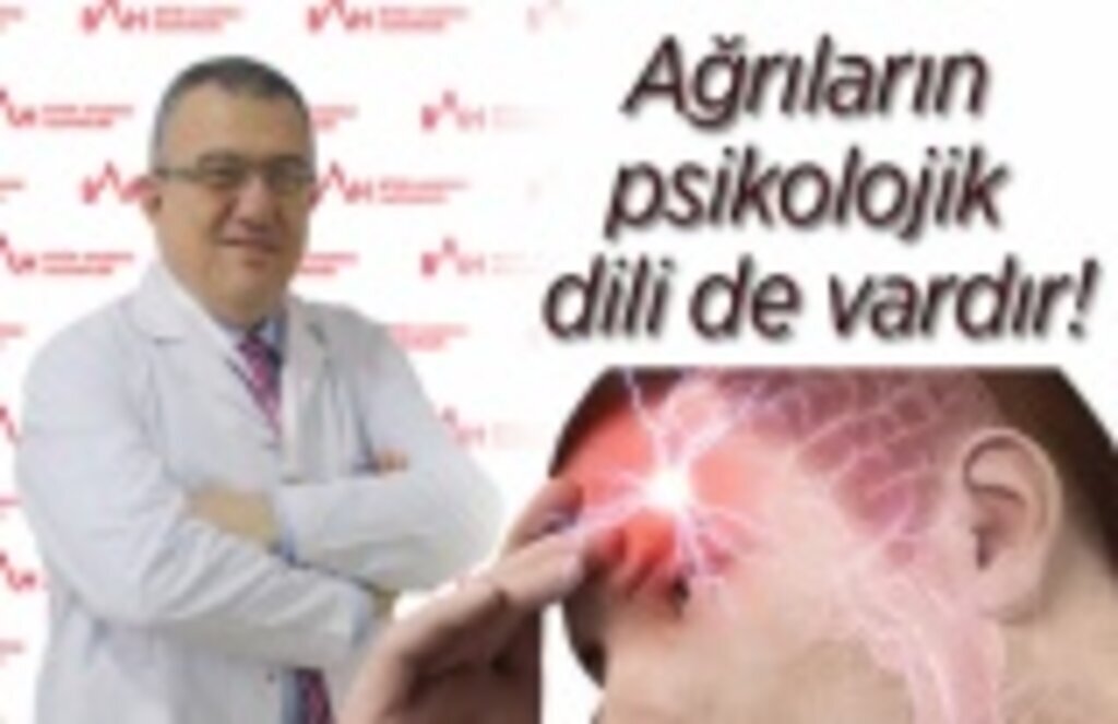 Ağrıların psikolojik dili de vardır! - Samsun Haber