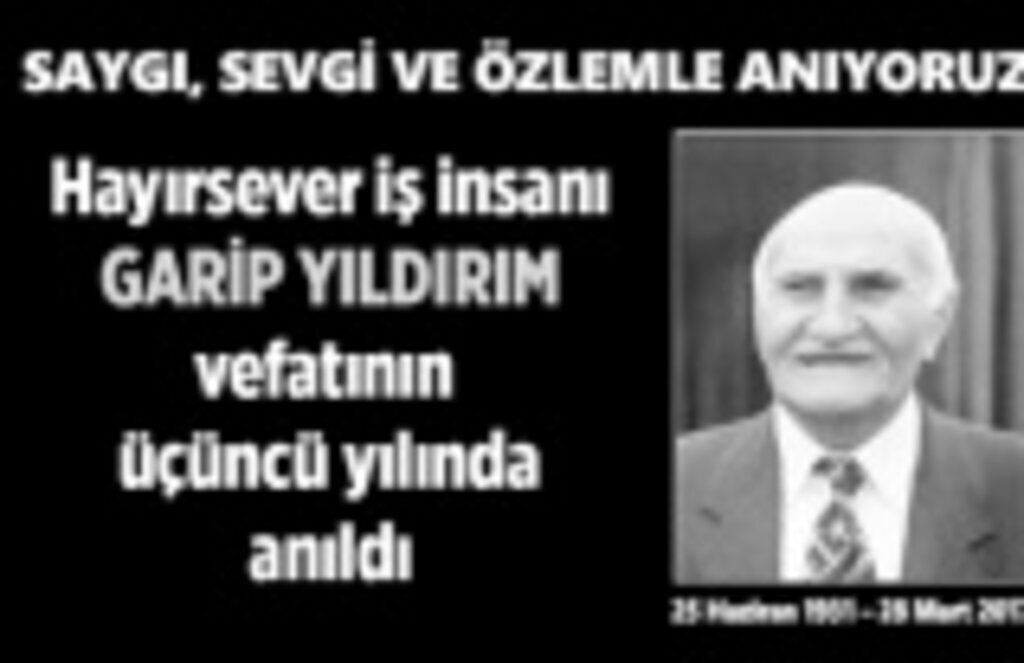 Hayırsever iş insanı Garip Yıldırım anıldı