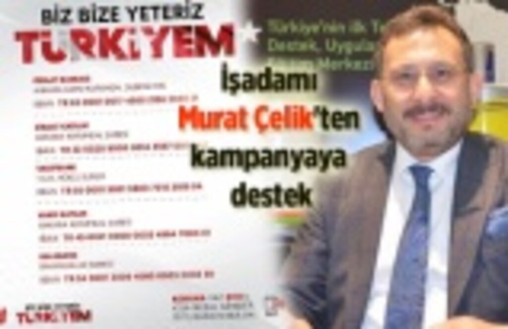 İşadamı Murat Çelik'ten Milli Dayanışma Kampanyası'na destek
