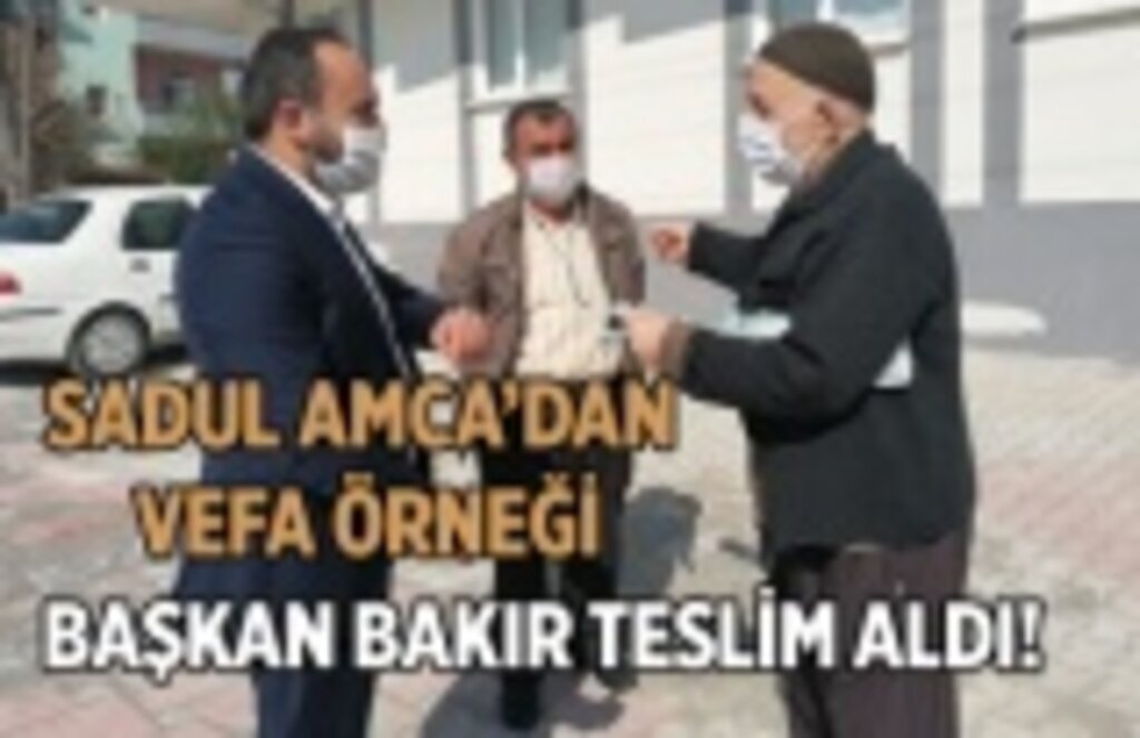 Başkan Bakır, Sadul Amca'nın bağışını teslim aldı