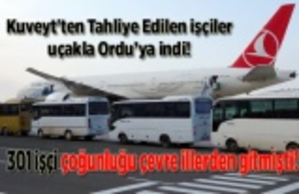 Çoğunluğu çevre illerden olan işçiler Kuveyt'ten tahliye edildi