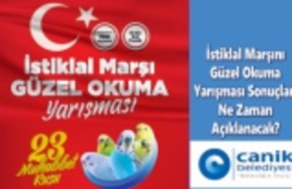 İstiklal Marşını Güzel Okuma Yarışması Sonuçları Ne Zaman Açıklanacak?