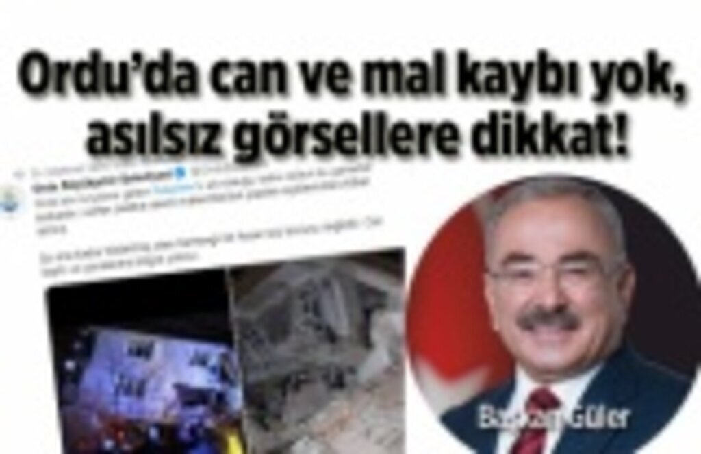 Ordu'da can ve mal kaybı yok, asılsız görsellere dikkat!