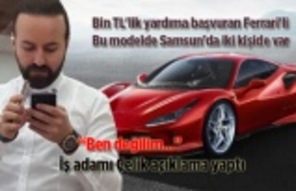 Samsun'da Ferrari sahibi bin liralık yardım konusunda yeni gelişme!