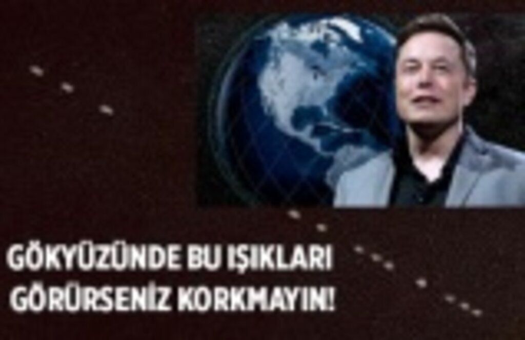 Starlink projesi nedir? Starlink uyduları ne işe yarıyor? Elon Musk Starlink projesi!