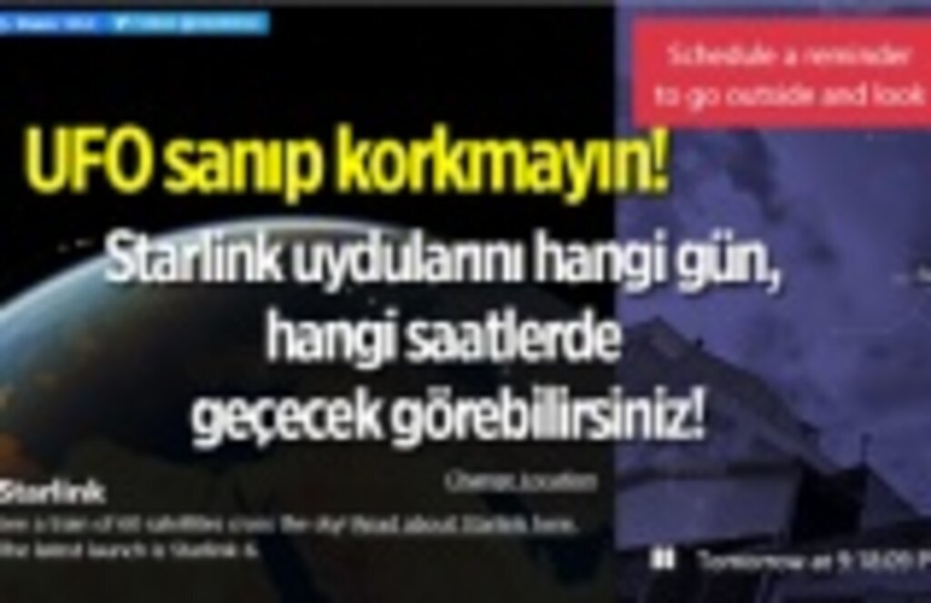 Starlink uydularını nasıl görebiliriz, hangi gün, hangi saatlerde geçecek görebilirsiniz!