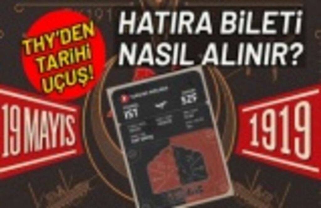 19 Mayıs özel uçuşu için kaç kişi hatıra bileti oluşturdu?