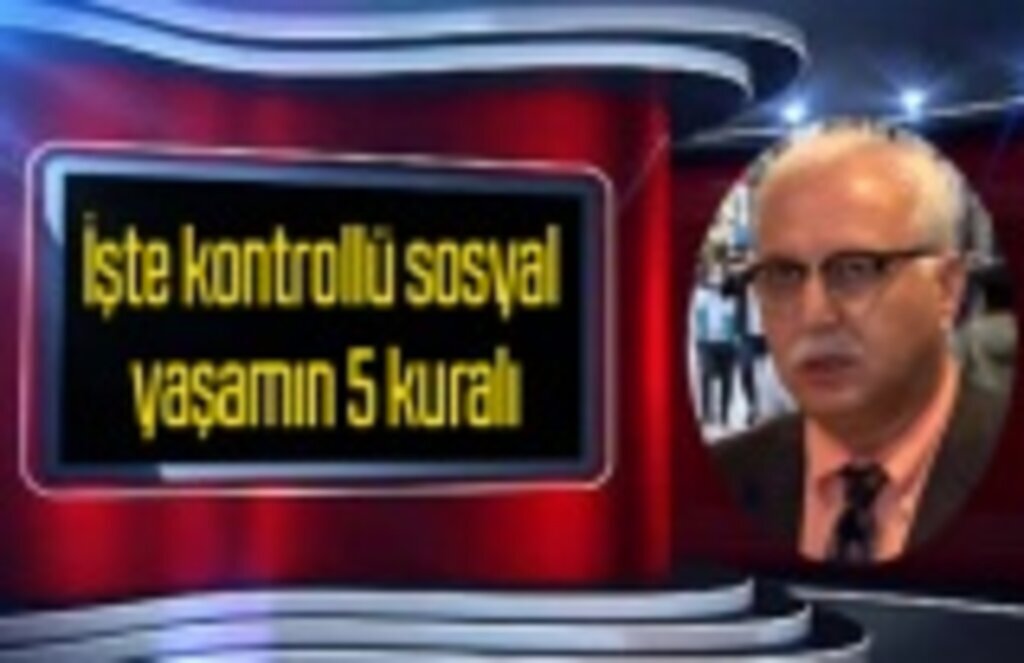 Bilim Kurulu Üyesi paylaştı, kontrollü sosyal yaşamın 5 kuralı