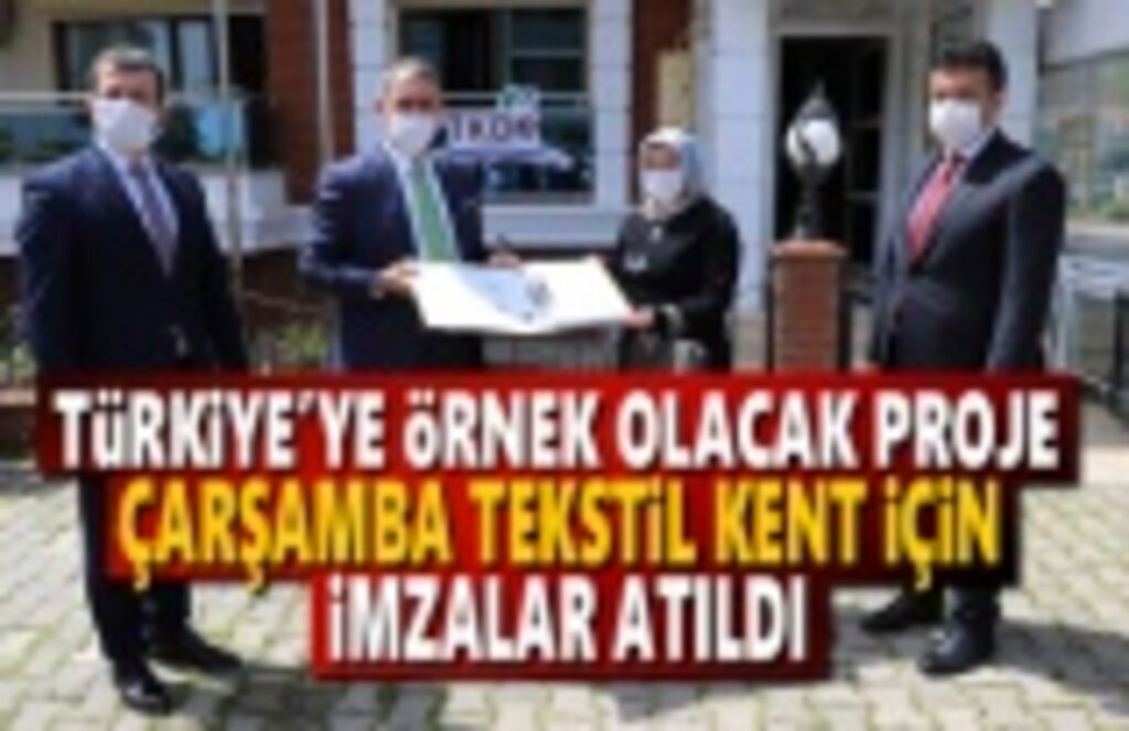 Çarşamba Tekstil Kent İçin İmzalar Atıldı