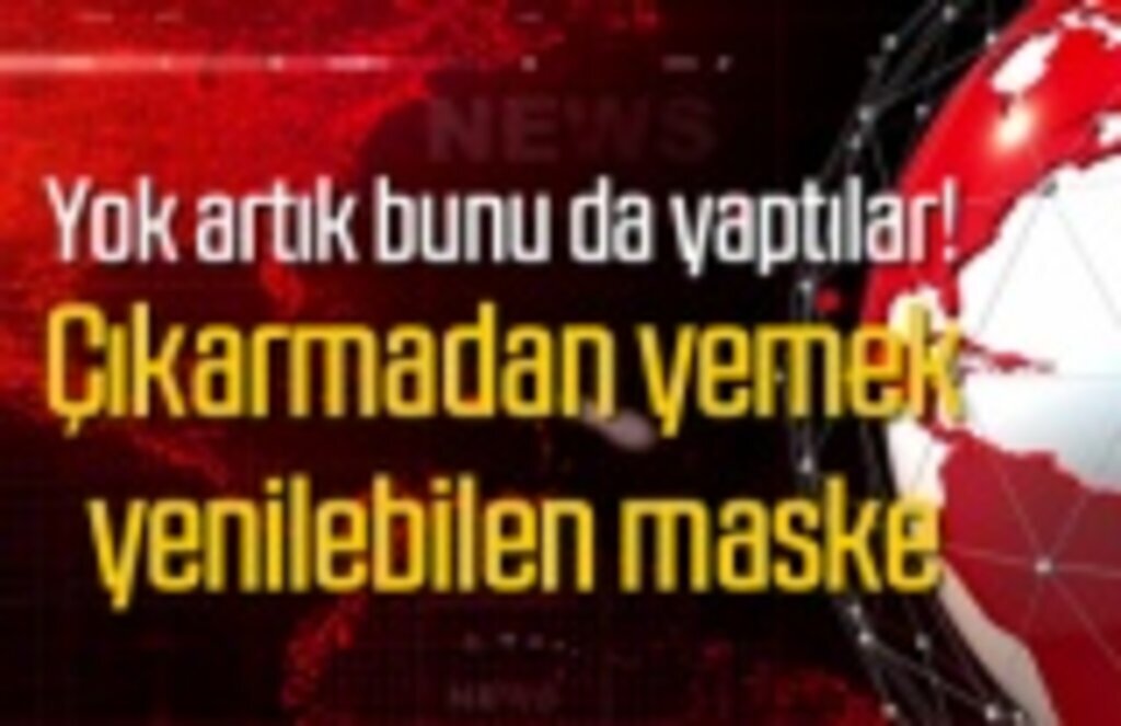 Çıkarmadan yemek yenilebilen maske ürettiler!