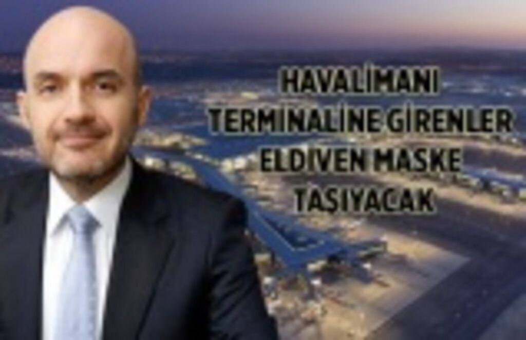 İGA İcra Kurulu Başkanı Samsunlu havalimanındaki tedbirleri açıkladı