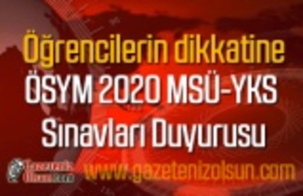 2020 MSÜ Askeri Öğrenci Aday Belirleme Sınavı'na gireceklerin dikkatine!