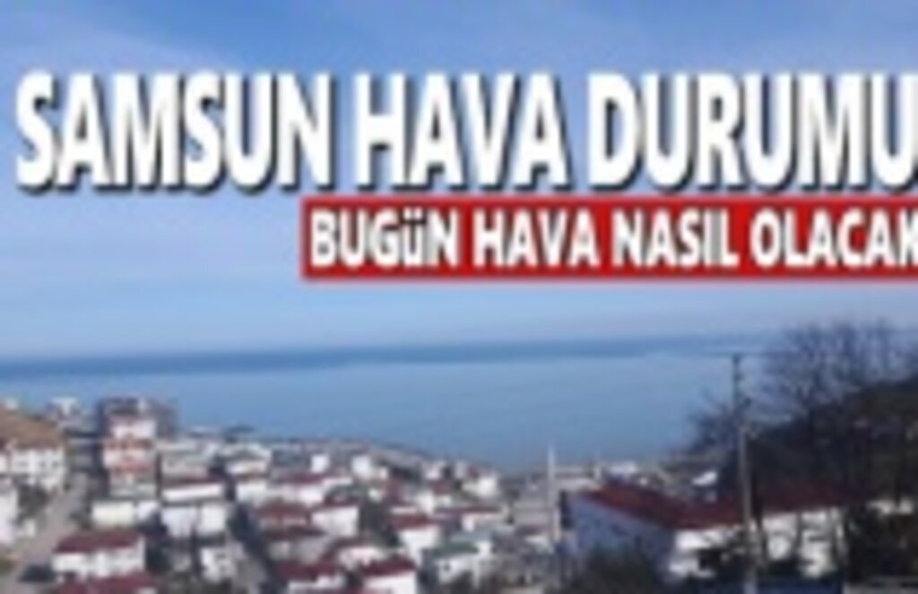 22 Haziran 2020 Samsun Hava Durumu