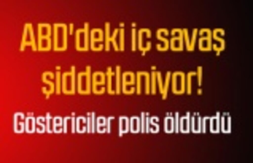 ABD'den korkunç haberler geliyor, göstericiler polis öldürdü!