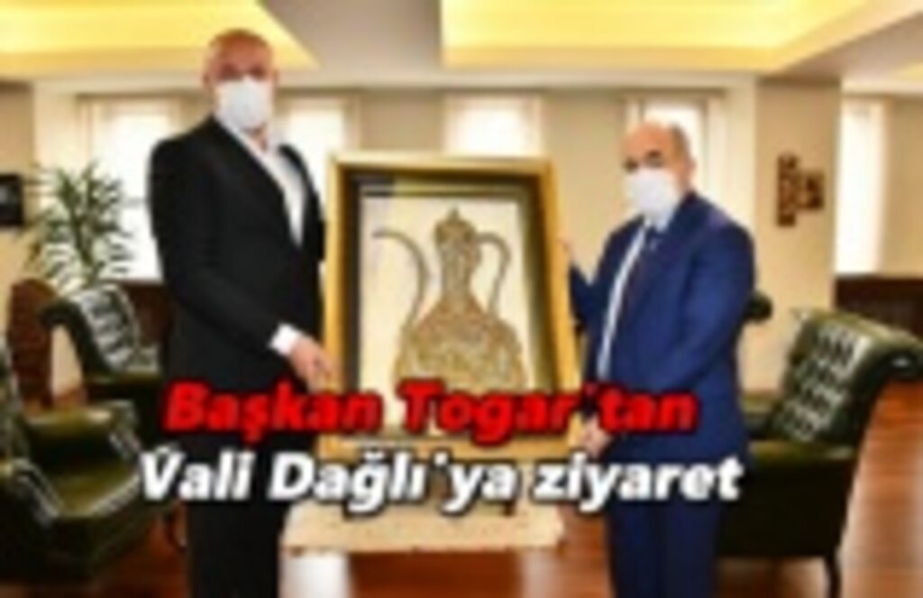 Başkan Togar'tan Vali Dağlı'ya ziyaret