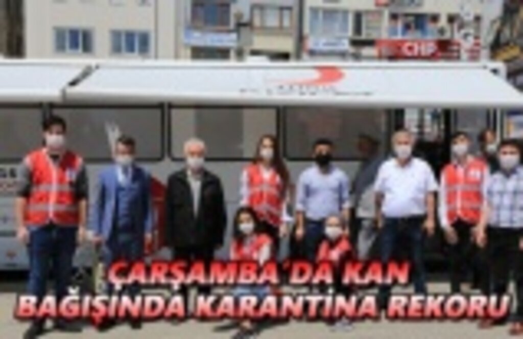 Çarşamba'da kan bağışında karantina rekoru