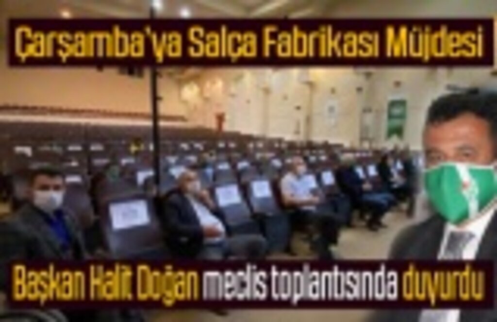 Çarşamba’ya Salça Fabrikası yapılacak - Çarşamba Haber