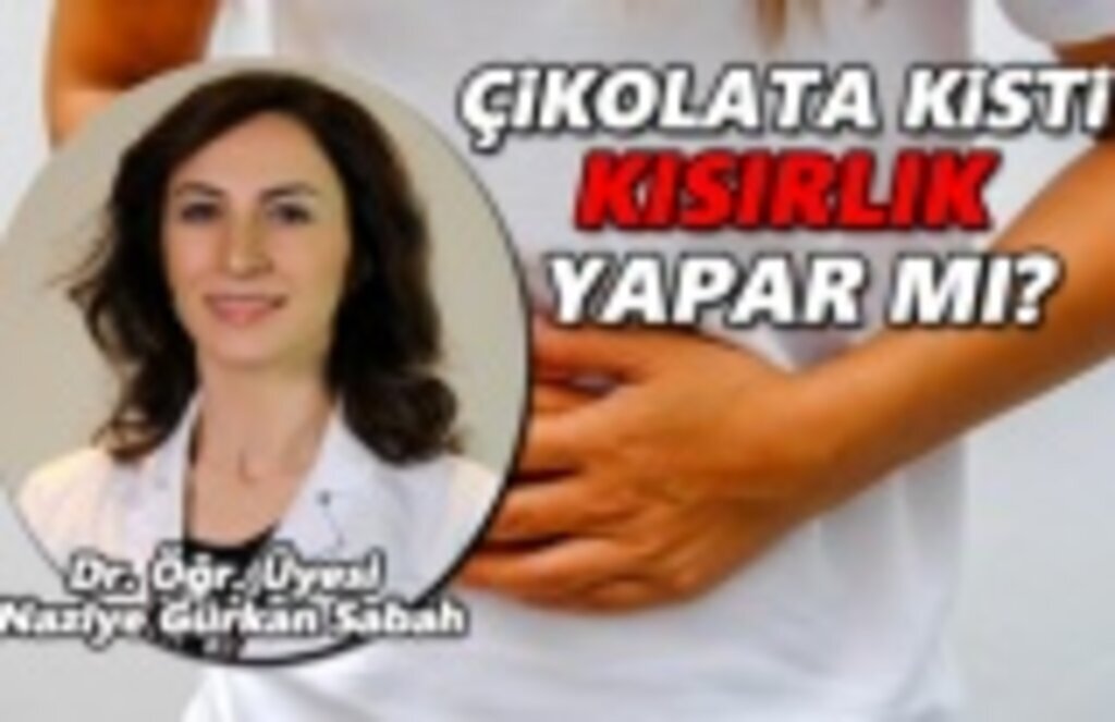 Çikolata Kisti Nedir,Çikolata Kisti Kısırlık Yapar mı?