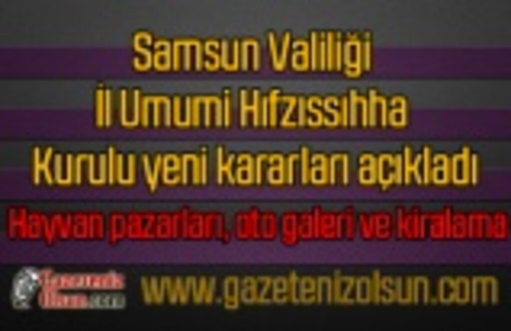Hayvan pazarları, oto galeri ve kiralama için yeni kararlar - Samsun Haber