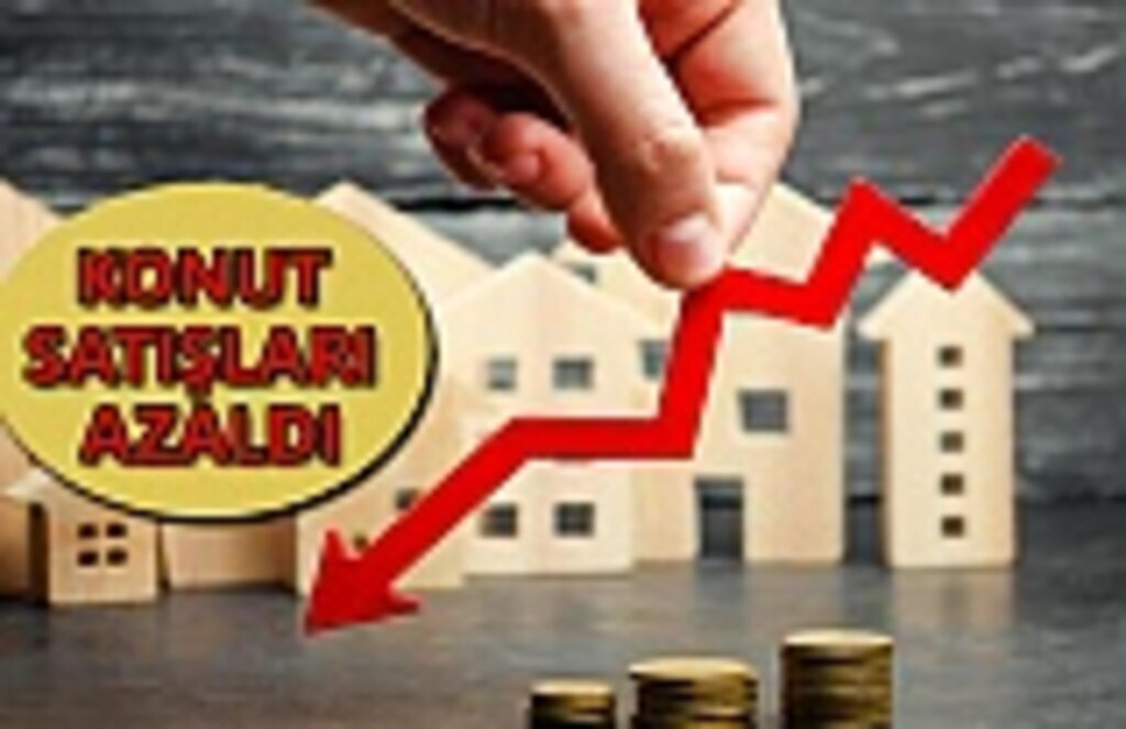 Konut satışlarında düşüş gözleniyor
