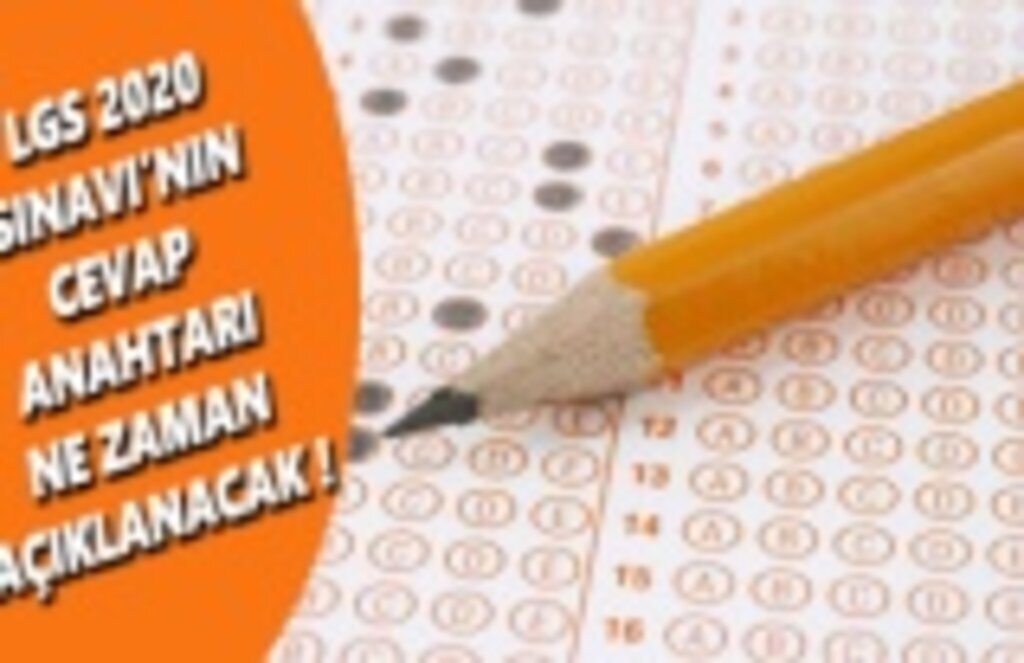 Lgs 2020 Sınav Soru ve cevap anahtarı ne zaman yayınlanacak