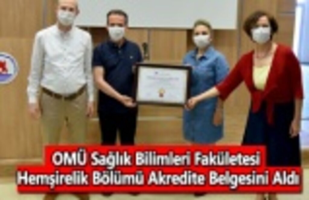 OMÜ Sağlık Bilimleri Fakületesi Hemşirelik Bölümü Akredite Belgesini Aldı