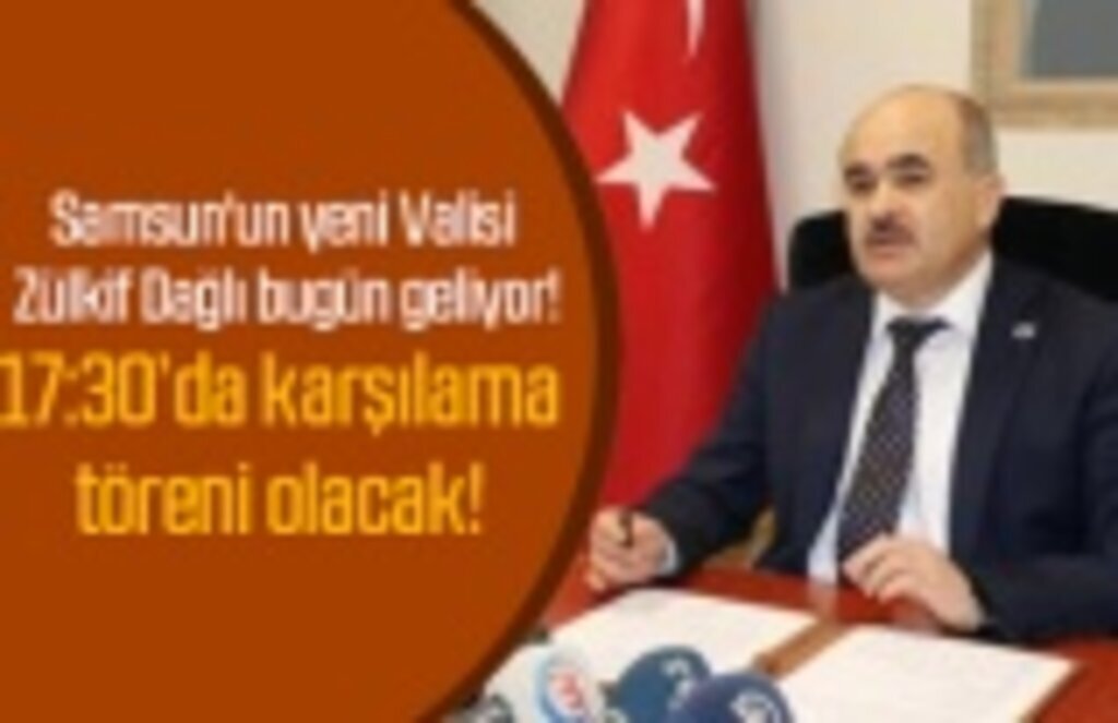 Samsun'un yeni Valisi Zülkif Dağlı geliyor!