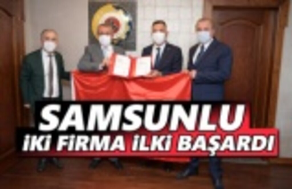 Samsunlu iki firma ilki başardı