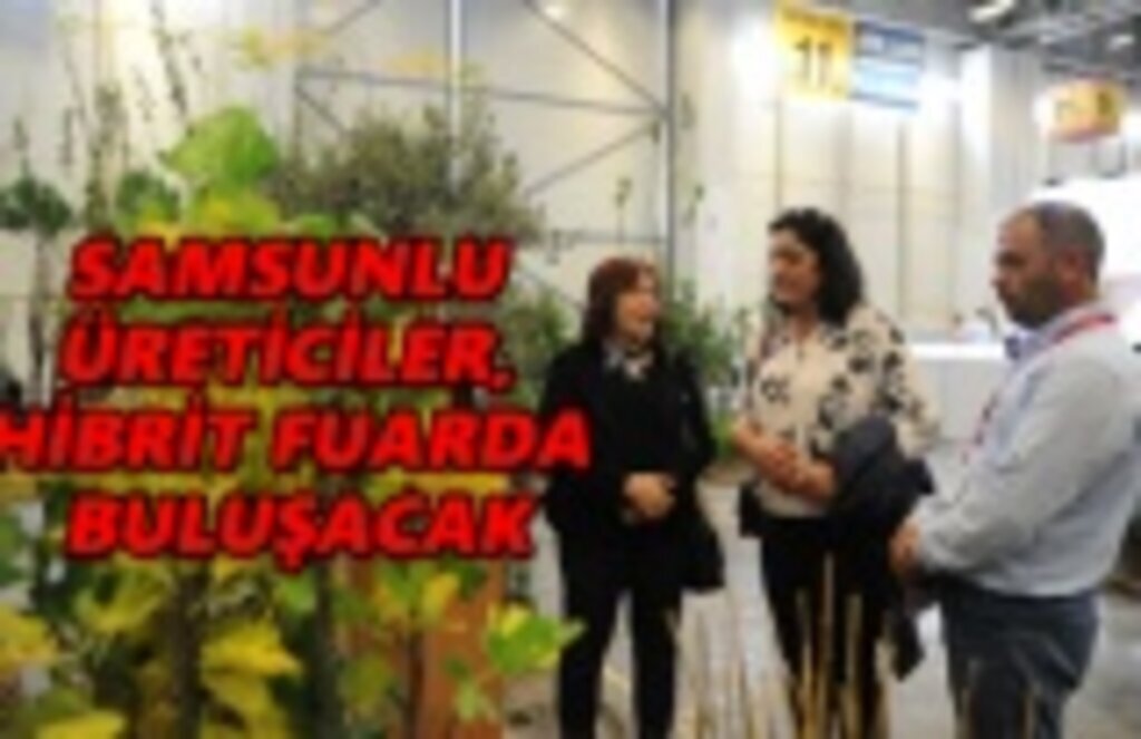 Samsunlu üreticiler The Flower and Plant Show Fuarı'nda