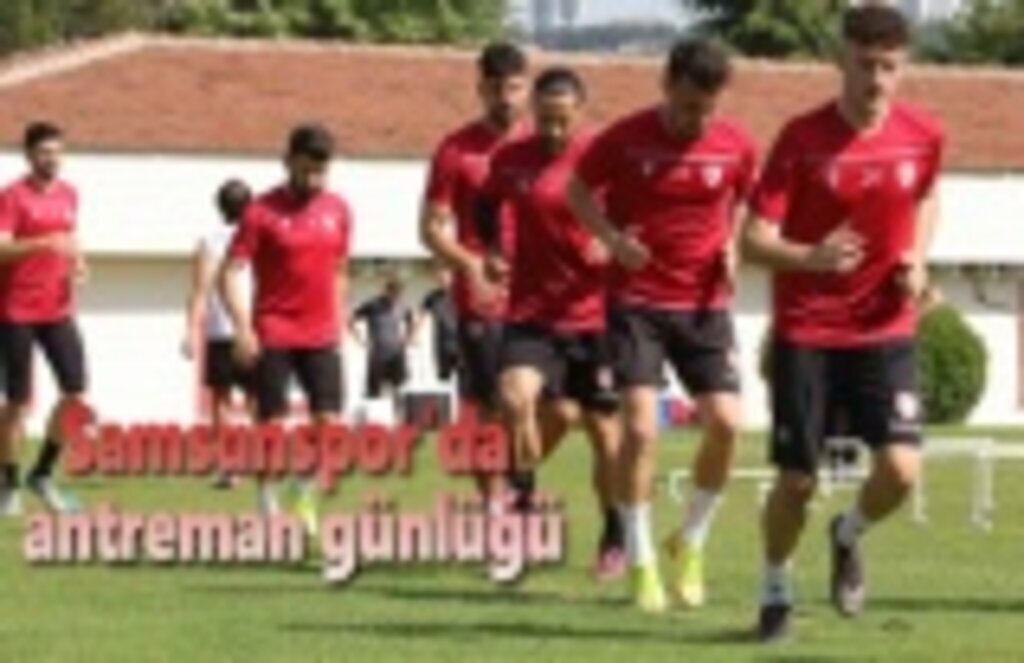 Samsunspor'da antreman günlüğü