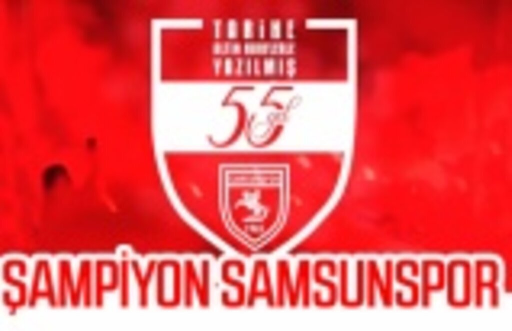 Samsunspor şampiyon oldu!