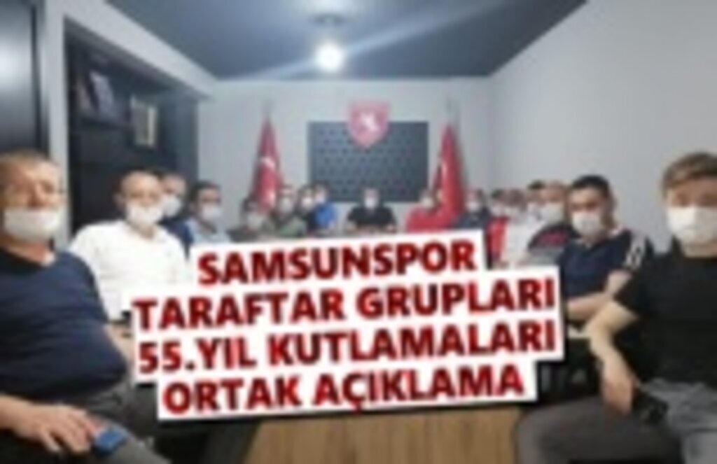 Samsunspor Taraftar Gruplarından 55. Yıl Kutlamaları için ortak açıklama