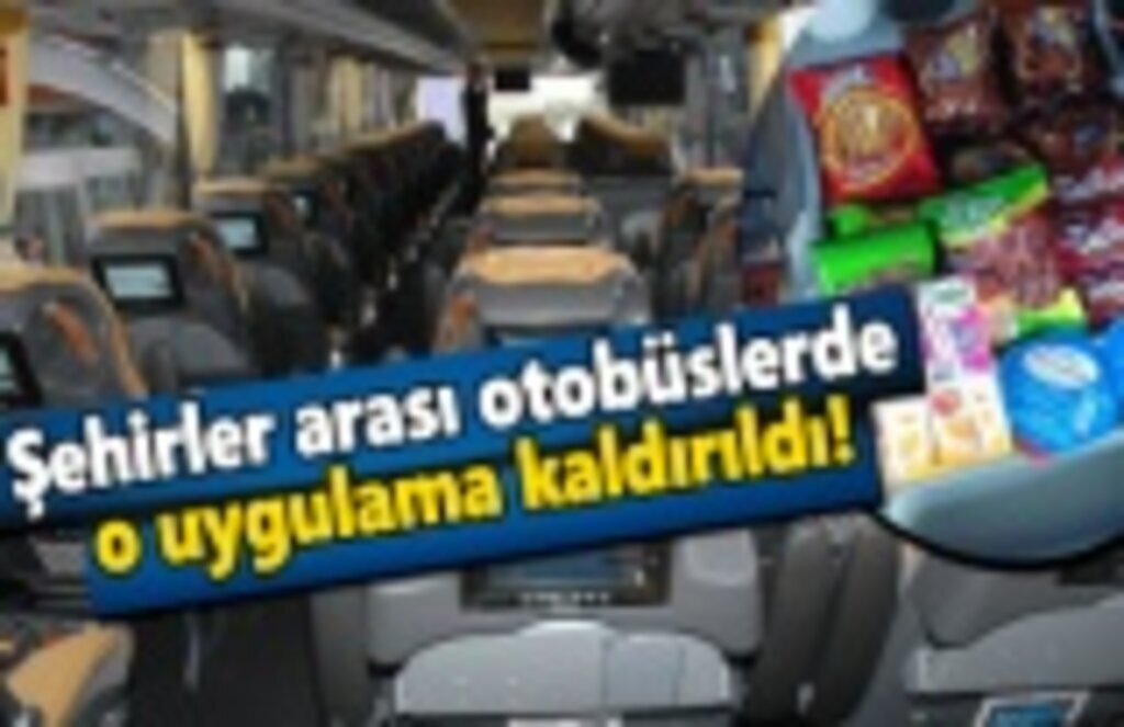 Şehirler arası otobüslerde bir alışkanlık sona erdi!