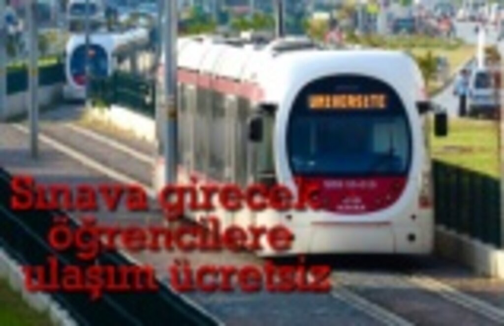 Sınava girecek öğrencilere ulaşım ücretsiz
