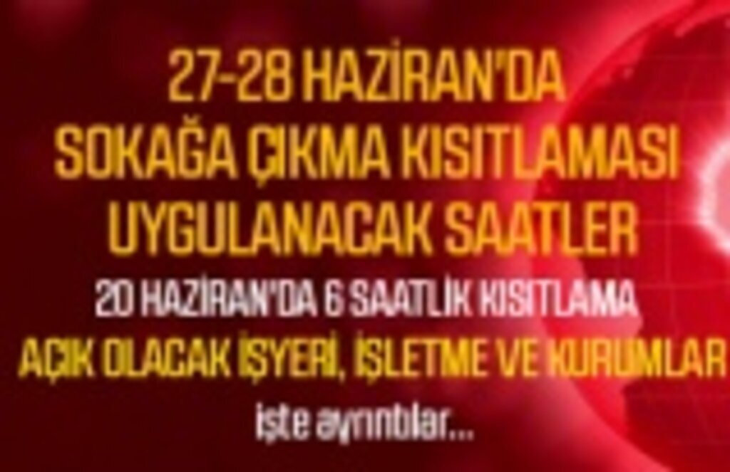 Sokağa çıkma kısıtlamasının ayrıntıları netleşti, kimler serbest, açık olan işletmeler