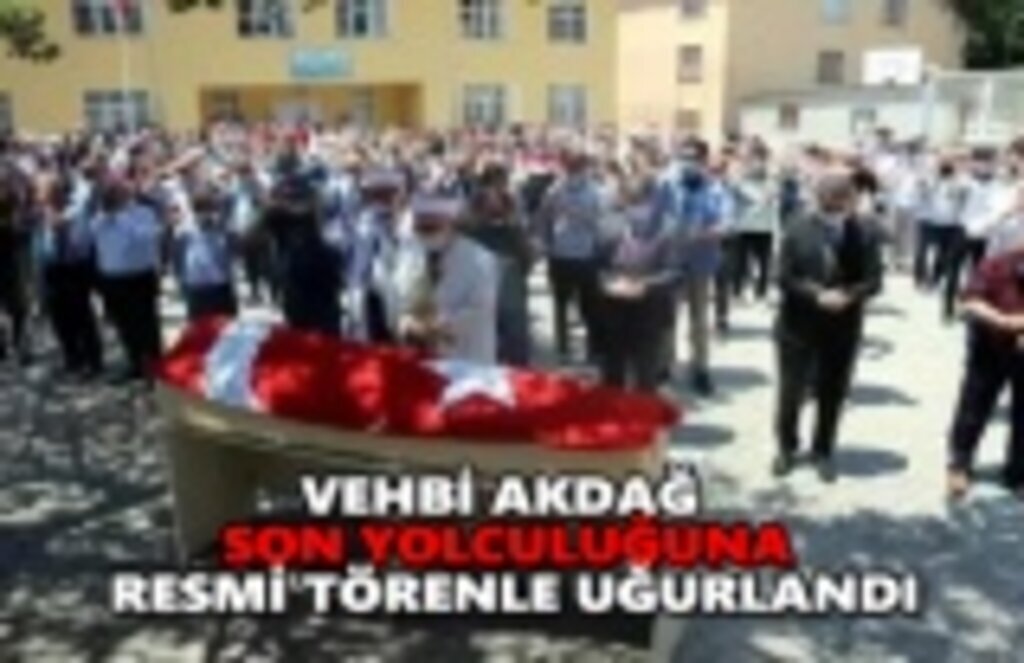 Vehbi Akdağ son yolculuğuna resmi törenle uğurlandı