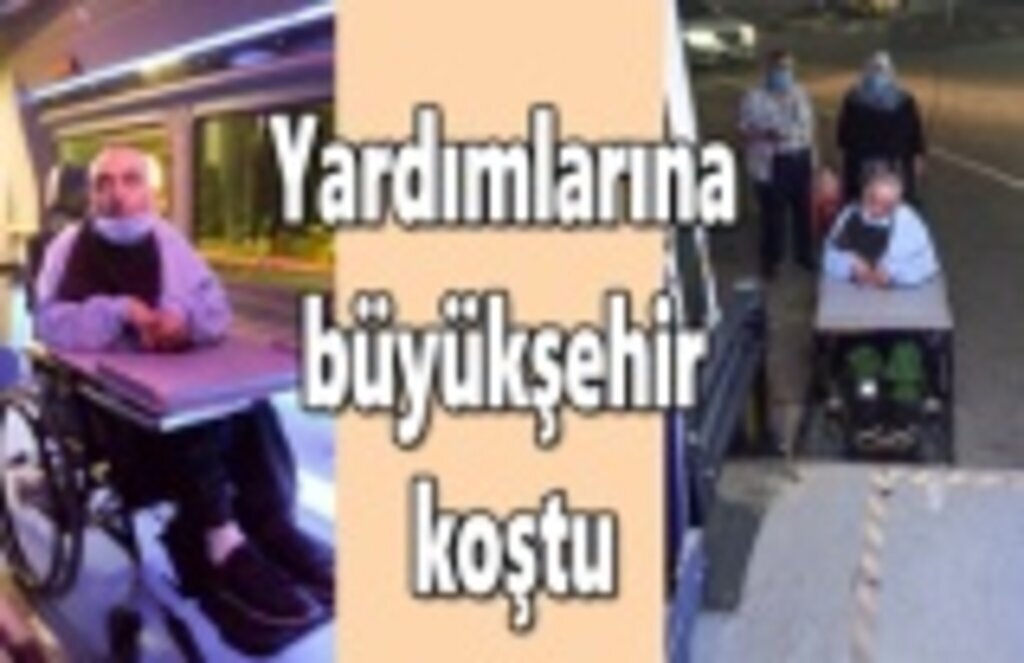 Yardımlarına büyükşehir koştu