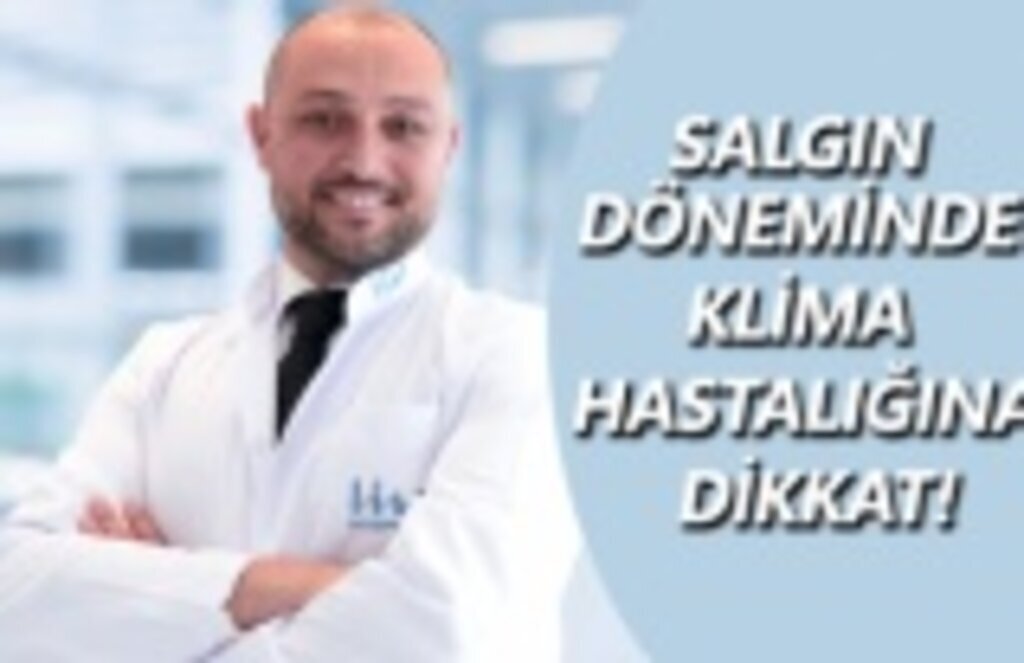 Salgın döneminde klima hastalığına dikkat !