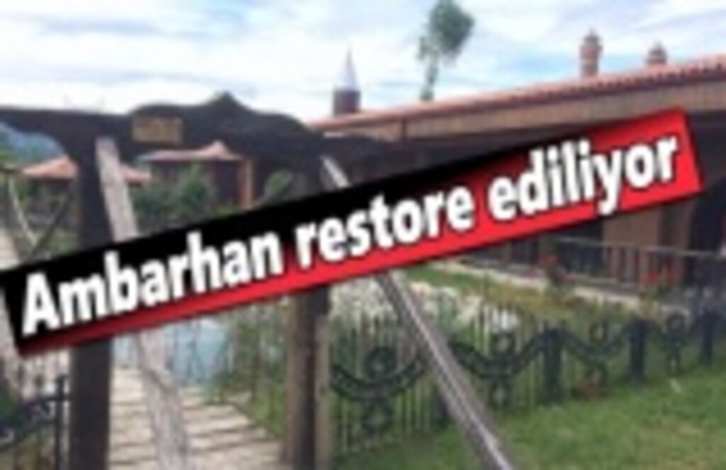 Ambarhan restore ediliyor