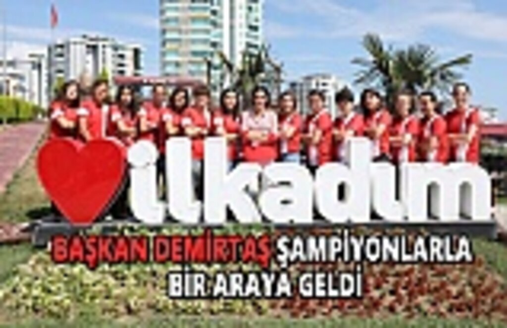 Başkan Demirtaş şampiyonlarla bir araya geldi