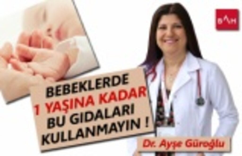 Bebeklerde 1 Yaşına Kadar Hangi Gıdalar Kullanılmaz!