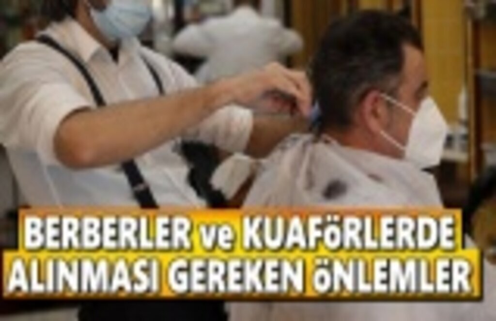 Berberler ve Kuaförlerde Alınacak Tedbirler Nelerdir?