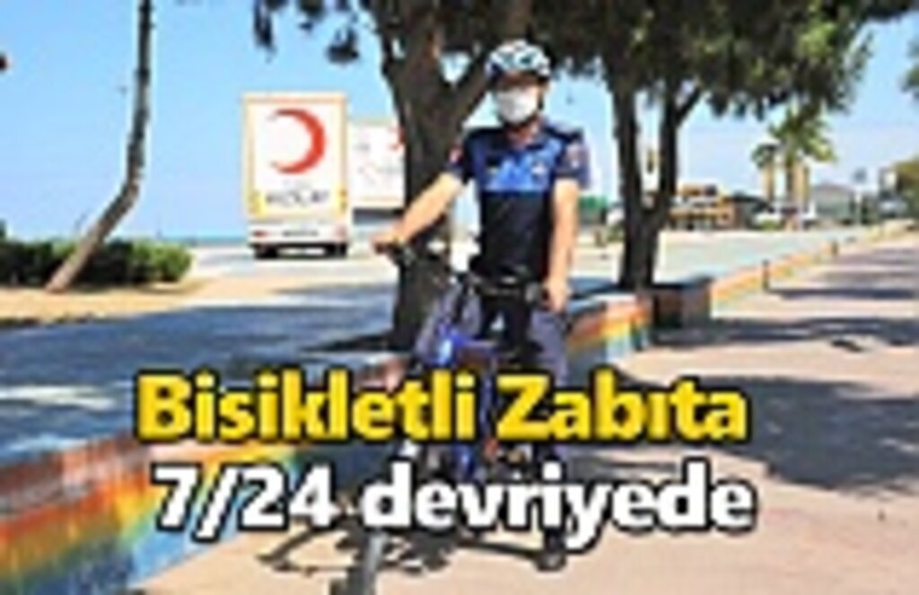 Bisikletli Zabıta 7/24 devriyede