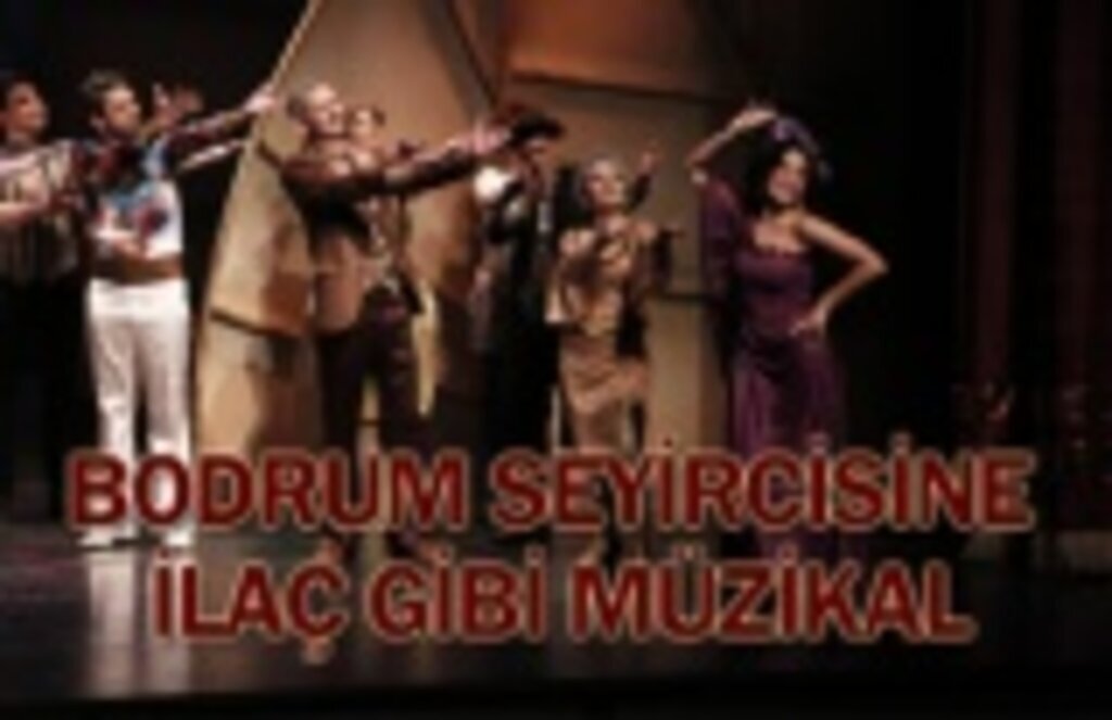 Bodrum seyircisine ilaç gibi müzikal