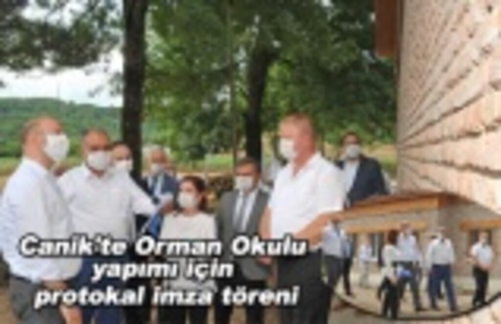 Canik'te Orman Okulu yapımı için protokal imza töreni