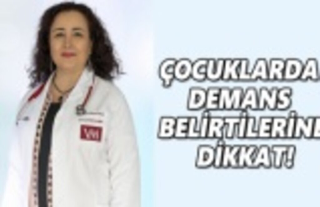 Çocuklarda demans belirtilerine dikkat !