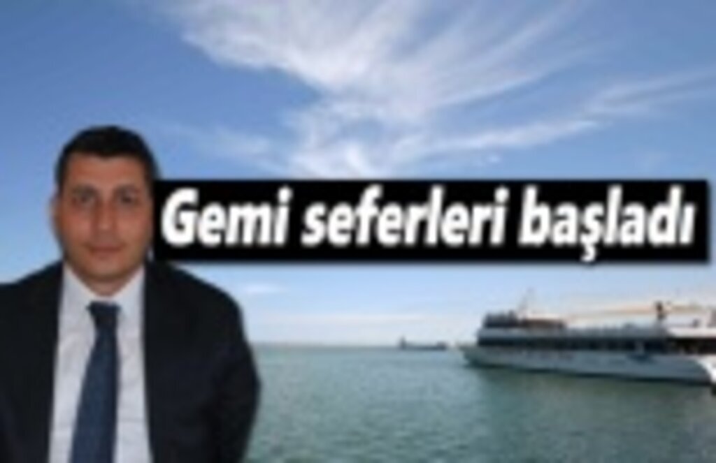 Gemi seferleri başladı