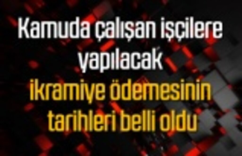 Kamudaki işçilerden kim, ne kadar ikramiye alacak?